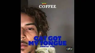 COFFEE - CAT GOT MY TONGUE [ AUDIO ]