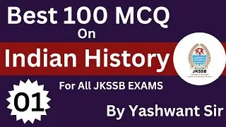 100 MCQ - Indian History - Part 1 By Yashwant Sir - JKSSB Exams  #jkpconstable #mcq #jkpsi