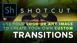 Use Your Logo or Any Image to Create Your Own Custom Transition on Shotcut