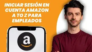 C&oacute;mo iniciar sesi&oacute;n en la cuenta de empleado de Amazon A to Z (2026)