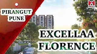 Project Review: Excellaa Florence, Pirangut, Pune