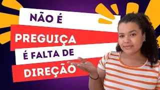 Você Não É Preguiçoso — Está Apenas Perdido e Isso Tem Solução.