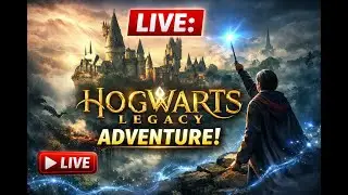 LIVE: Hogwarts Legacy Adventure &ndash; Magic, Spells & Epic Gameplay! V