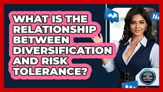 What Is The Relationship Between Diversification And Risk Tolerance?