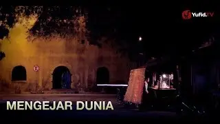 Mengejar Dunia | Untaian Nasehat Islam