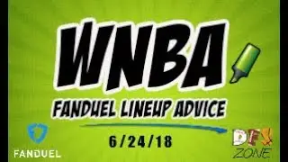 WNBA Fanduel Lineup Advice 6/24/18