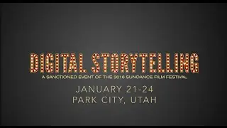 Digital Storytelling @ Sundance 2016