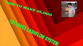 25,000 in a week, Tai Lopez Cashflow System Review!! [TESTIMONIAL]