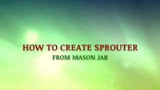 How to make your sprouter at home from Mason Jar