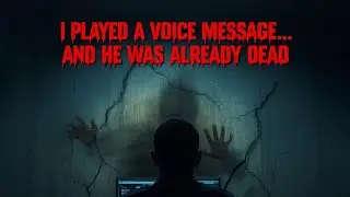 I Played a Voice Message&hellip; and He Was Already Dead | True Horror Story&rdquo;Three years ago,