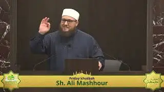Khutbah by Sh. Ali Mashhour | By All of Time