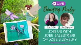 Live Beading Party with Joee Balestrieri of Joee's Jewelry: Enchanted Forest Design Kit