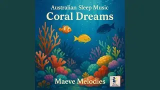 Australian Sleep Music (Coral Dreams)