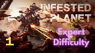 Infested Planet Expert Story Mode #1 | Opening Gambits