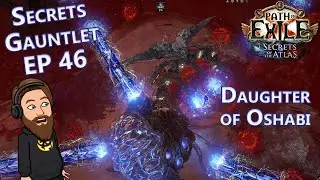The Gauntlet Has Begun - Act 1-6 Galvanic Arrow Daughter of Oshabi - Secrets EP 46