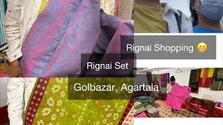 Rignai Shopping || Golbazar Agartala|| variety Rignai Set 🙌