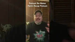 Podcast Re-Named! Perk&rsquo;s Recap Podcast!