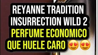 Reyane Tradition - Insurrection Wild 2 🔥Perfume Economico Que Huele Caro 😎😉