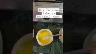 how to know fake ya original ghee #food #foodie #shorts #viral