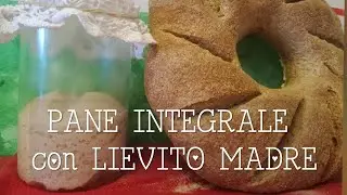 PANE INTEGRALE con Lievito Madre