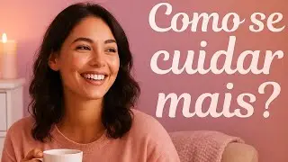 Autocuidado Real: Al&eacute;m do Skincare e do Ch&aacute; com Mel