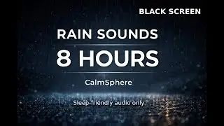 Rain Sounds for Sleep &ndash; Black Screen (8 Hours) | CalmSphere