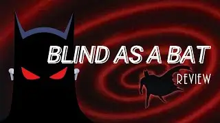 Blind as a Bat Review