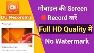 How to Mobile screen recording without Watermark |Du Recorder |Video editor |Live streaming|