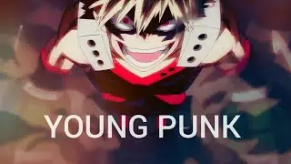 [] AMV [] Bakugou | Young Punk, Mr. Rock N Roll