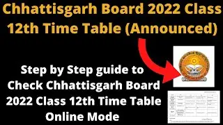 Chhattisgarh Board 2022 Class 12th Time Table (Announced) - How to Check CG Board 12th Time Table