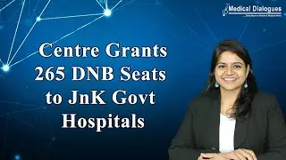 Centre Grants 265 DNB Seats to JnK Govt Hospitals