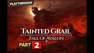 Tainted Grail The Fall Of Avalon part 2