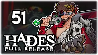 CRAZY SHOTGUN CRITS!! | Let's Play Hades: Full Release | Part 51 | 1.0 Gameplay