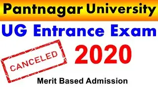 Pantnagar University Exam 2020 | Cancelled | gbpuat pantnagar | Merit Based Admission 2020