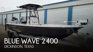 [SOLD] Used 2022 Blue Wave 2400 Purebay in Dickinson, Texas