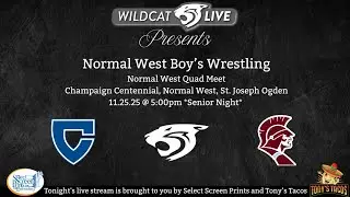Normal West Wildcat Wrestling vs. Champaign Centennial and St. Joe Ogden on 11/25/2025
