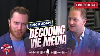 Decoding VIE Media - The St. Louis Podcast: Episode #68