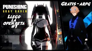 Punishing Gray Raven Espa&ntilde;ol | Llego la Open Beta y Serie Nueva | DakuTv