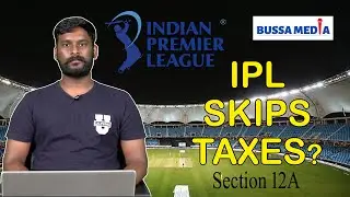 Does IPL pay taxes?| Details about IPL & its taxes | IPL 2023 to 2027 | ITAT | BCCI | Section 12A |