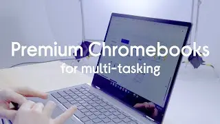 Premium Chromebooks for Multi-tasking