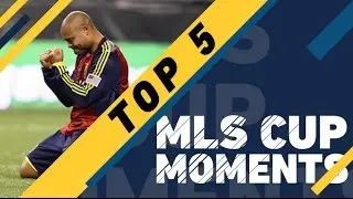 Top 5 MLS Cup Moments