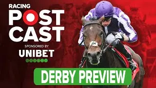 Derby Preview | Horse Racing Tips | Racing Postcast | Unibet
