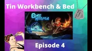 Core Keeper Lets Play, Gameplay - Tin Workbench And Bedroom - Episode 4