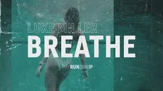Luke Miller - Breathe