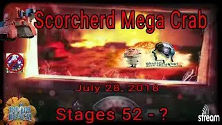 Scorched Mega Crab Live stream|Boom Beach|Stages 52 - ?