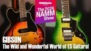 Gibson - The Wild and Wonderful World of ES Guitars! I NAMM 2026