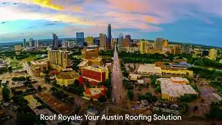 Roof Royale: Your Austin Roofing Solution - Don't Settle for Less!