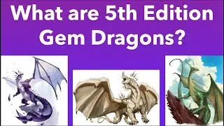 Gem Dragons in D&D 5th Edition