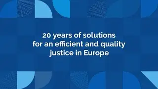 20th anniversary of the European Commission for the efficiency of justice (CEPEJ)