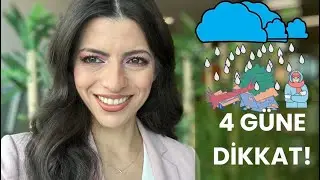 4 GÜNE DİKKAT!
